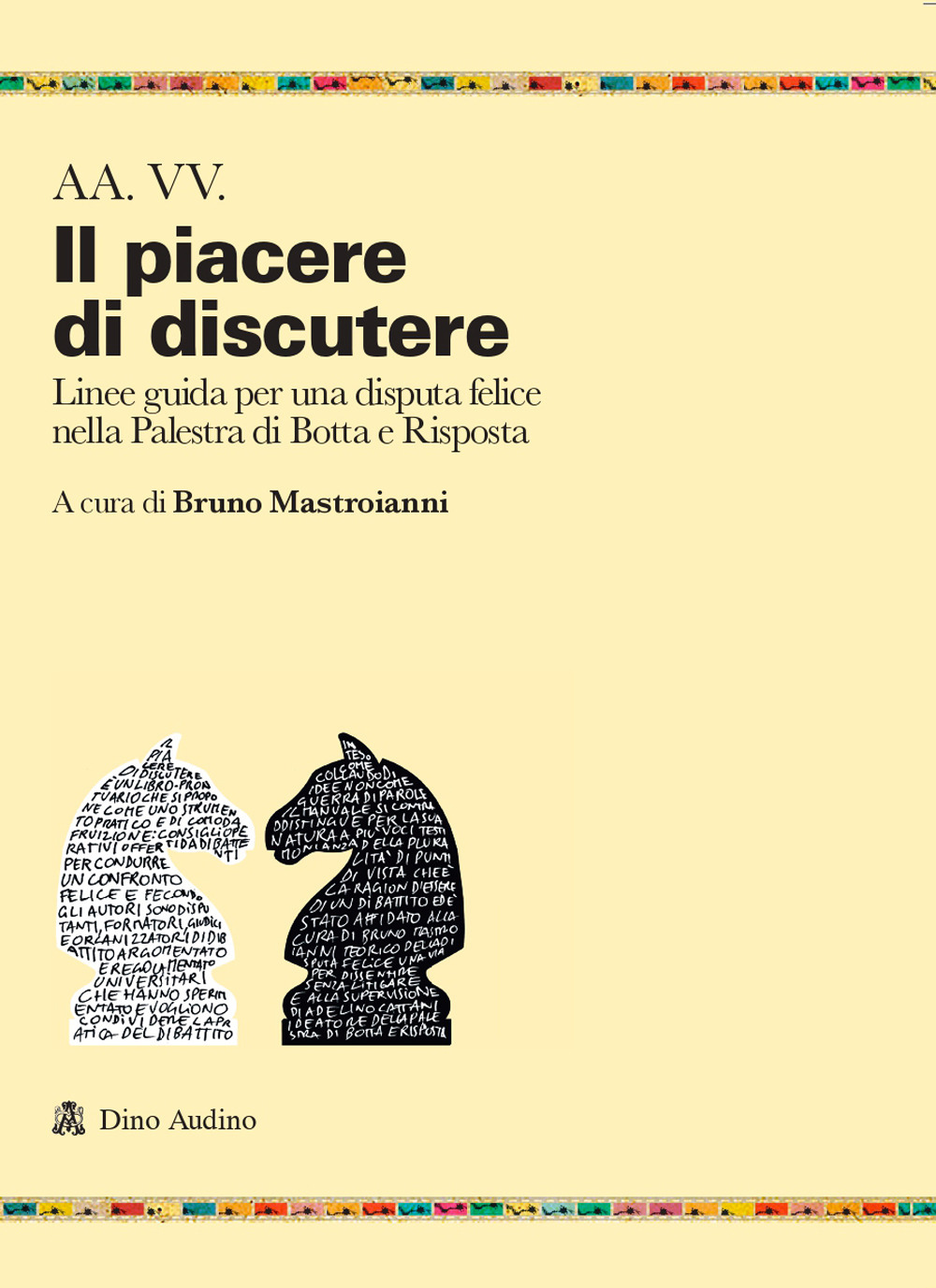 Il piacere di discutere. Linee guida per una disputa felice nella Palestra di Botta e Risposta