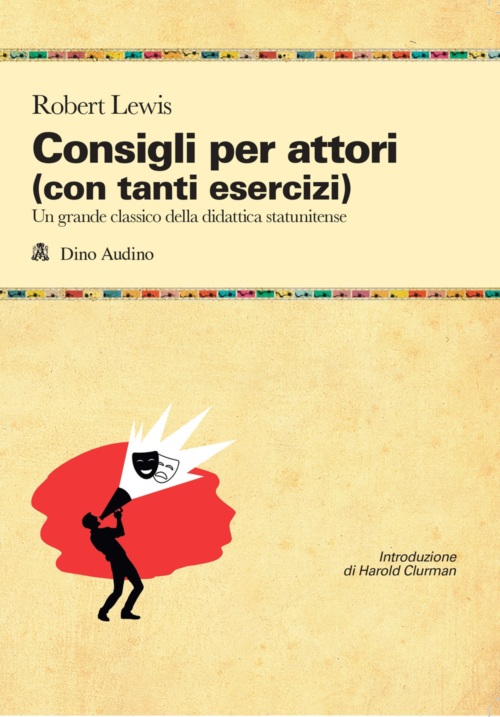 Consigli agli attori (con tanti esercizi)
