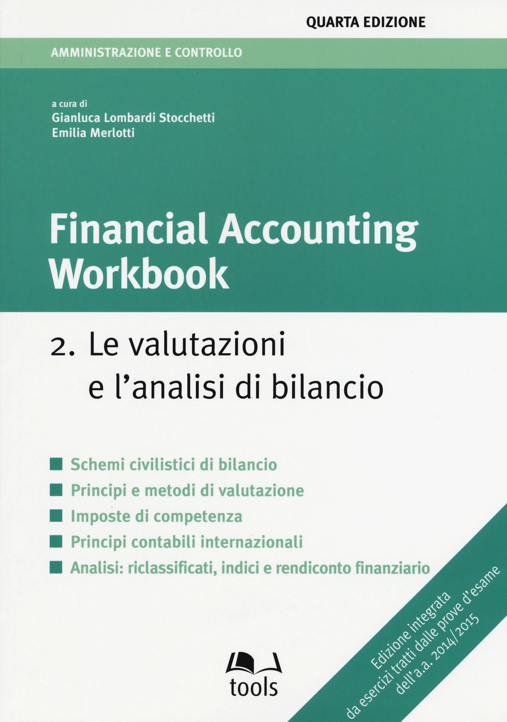 Financial accounting workbook. Vol. 2: Le valutazioni e l'analisi di bilancio