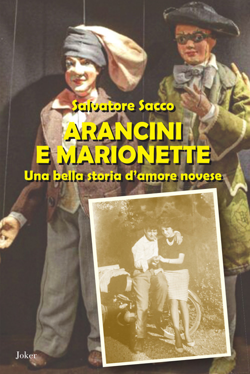 Arancini e marionette. Una bella storia d'amore novese