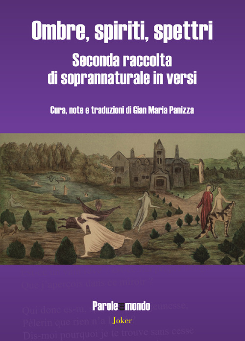 Ombre, spiriti, spettri. Seconda raccolta di soprannaturale in versi. Ediz. multilingue