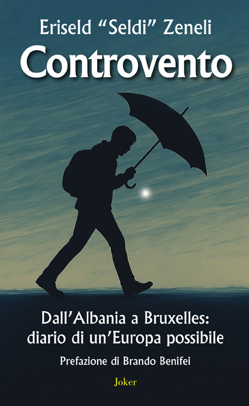 Controvento. Dall'Albania a Bruxelles: diario di un'Europa possibile