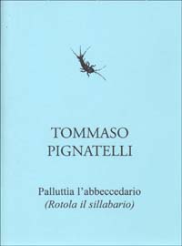 Palluttìa l'abbecedàrio (Rotola il sillabario)