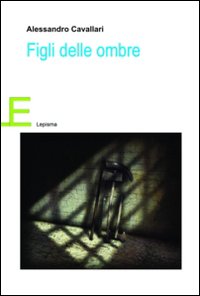Figli delle ombre