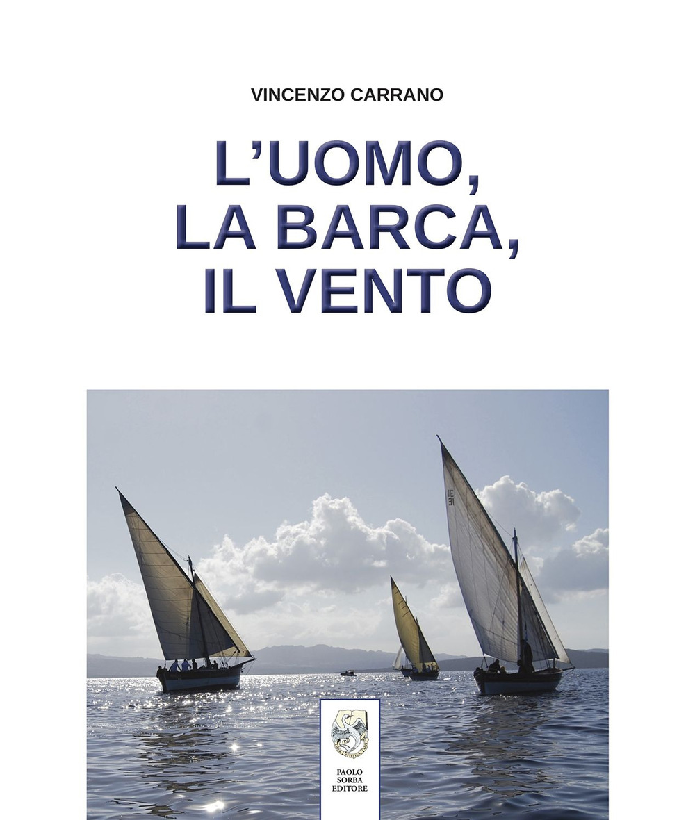 L'uomo, la barca, il vento