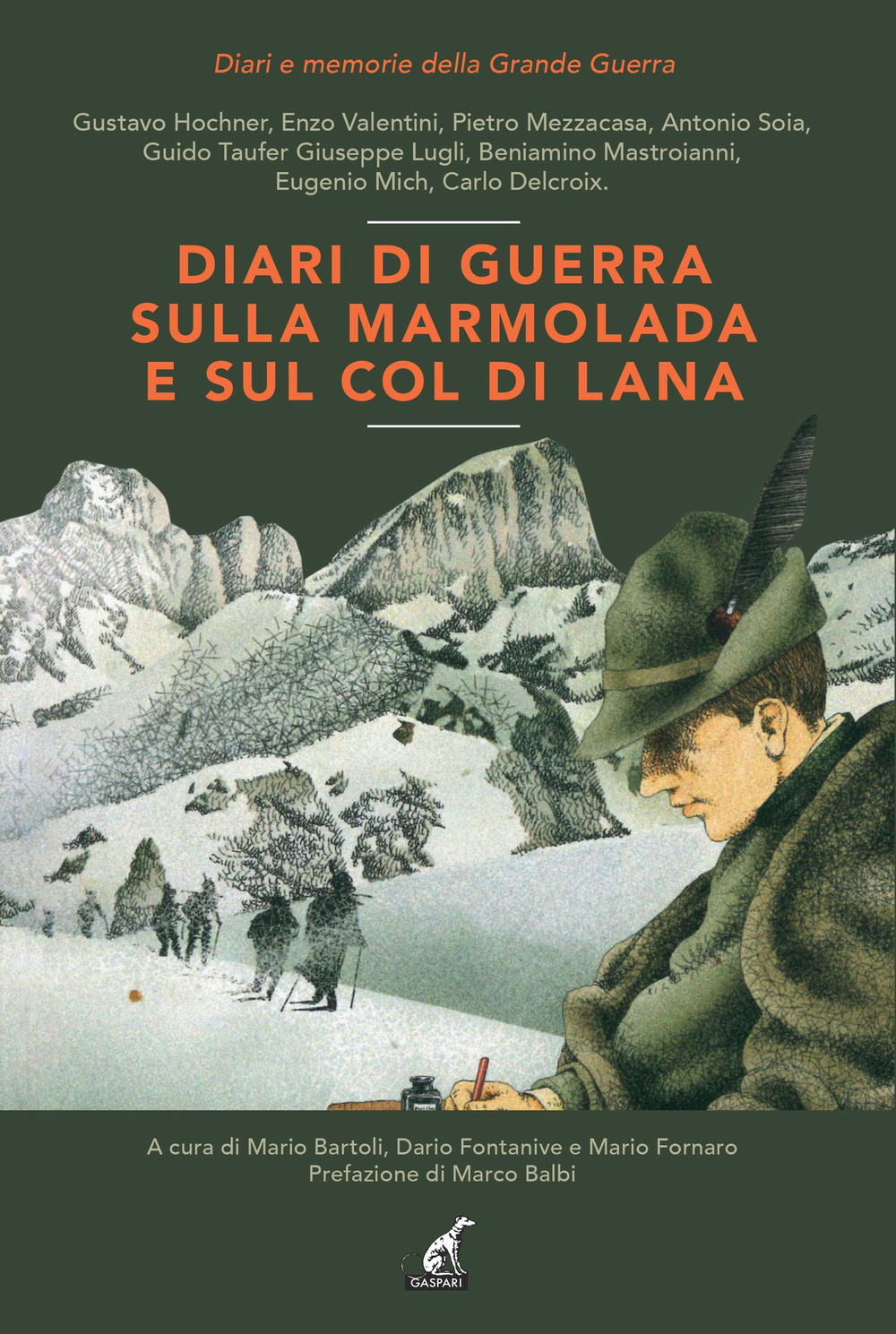 Diari di guerra sulla Marmolada e sul Col di Lana