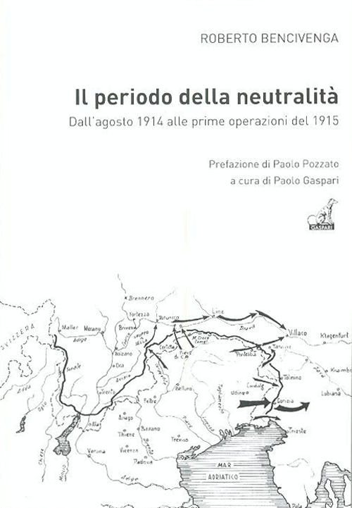 Il periodo della neutralità. Dall'agosto 1914 alle prime operazioni del 1915