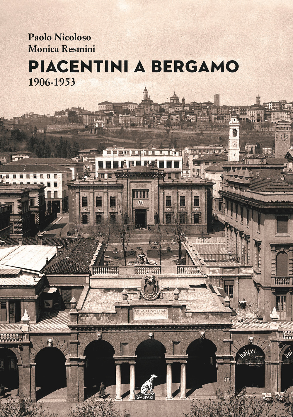 Piacentini a Bergamo 1906-1953