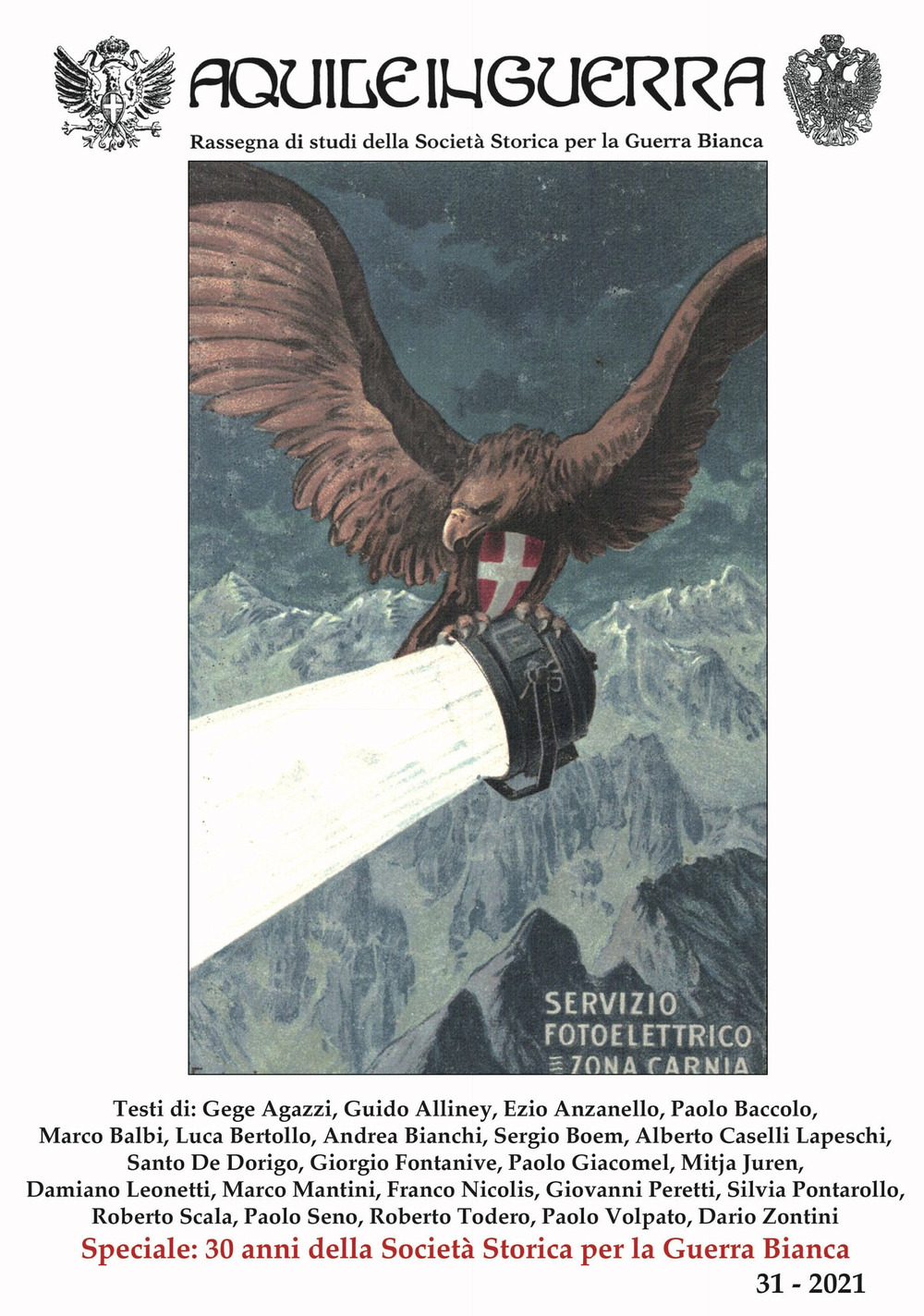 Aquile in guerra. Rassegna di studi della Società storica per la guerra bianca. Vol. 31