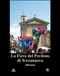 400° Fiera del Perdono di Terranuova Bracciolini