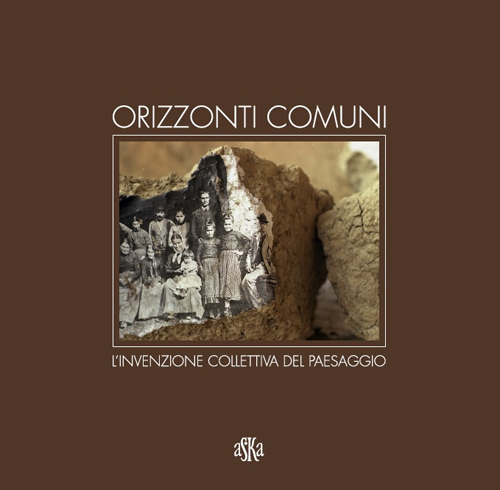 Orizzonti comuni. L'invenzione collettiva del paesaggio