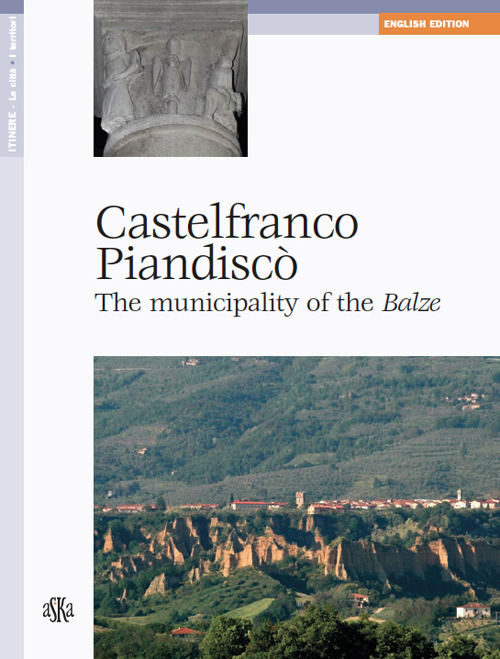 Castelfranco Piandiscò. Il comune delle Balze. Ediz. inglese