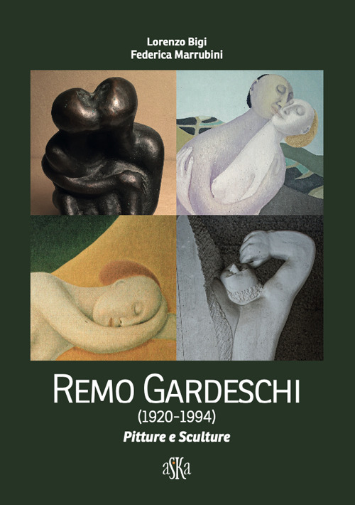 Remo Gardeschi (1920-1994). Pitture e sculture. Catalogo della mostra (Montevarchi, 5-27 settembre 2020)