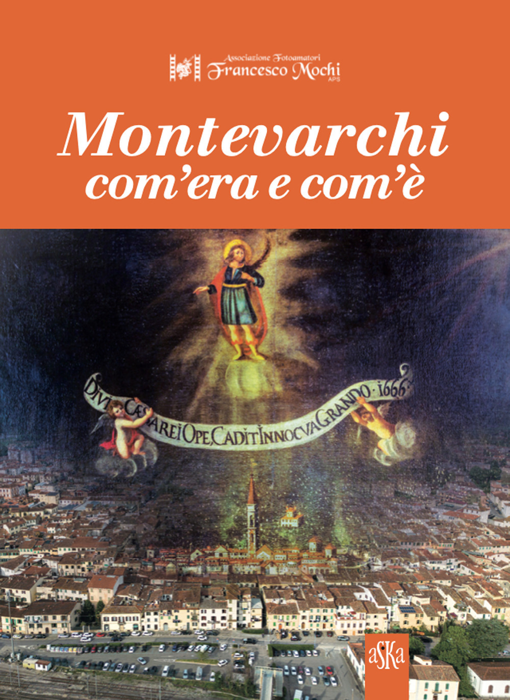 Montevarchi com'era e com'è