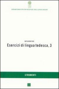Esercizi di lingua tedesca. Vol. 3