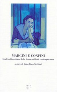 Margini e confini. Studi sulla cultura delle donne nell'età contemporanea