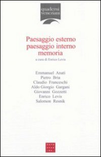 Paesaggio esterno, paesaggio interno, memoria