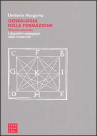 Genealogia della formazione. I dispositivi pedagogici della modernità. Vol. 2