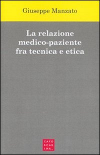 La relazione medico-paziente fra tecnica e etica