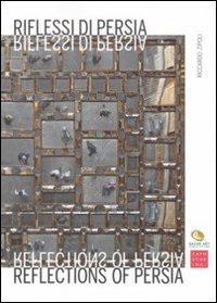 Riflessi di Persia-Reflections of Persia