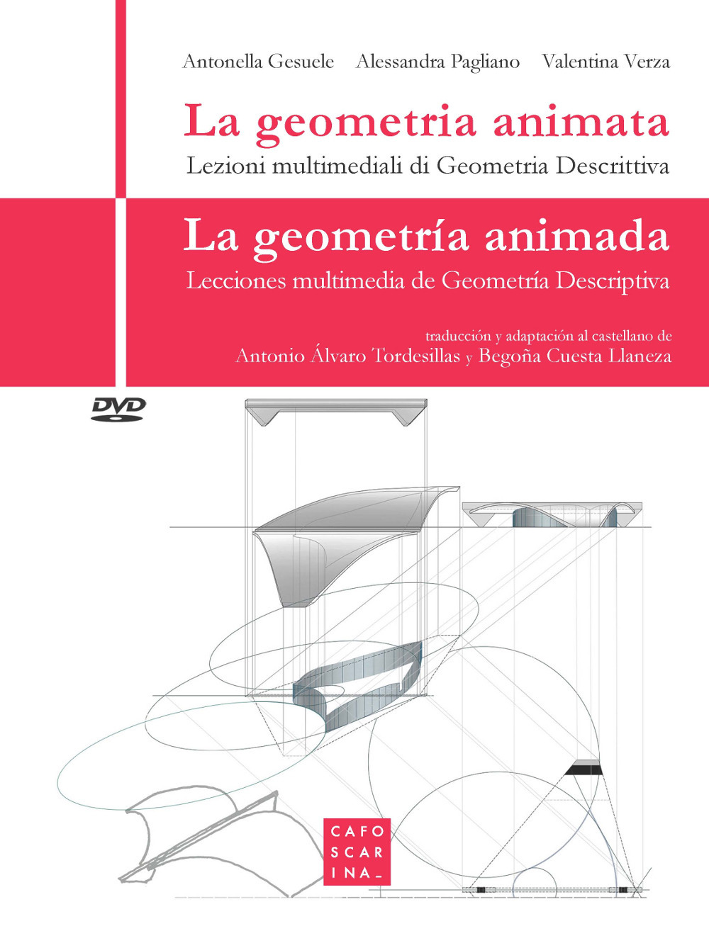 La geometria animata. Lezioni multimediali di geometria descrittiva-La geometría animada. Lecciones multimedia de geometría descriptiva