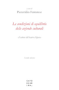 Le condizioni di equilibrio delle aziende culturali. Il settore del teatro d'opera