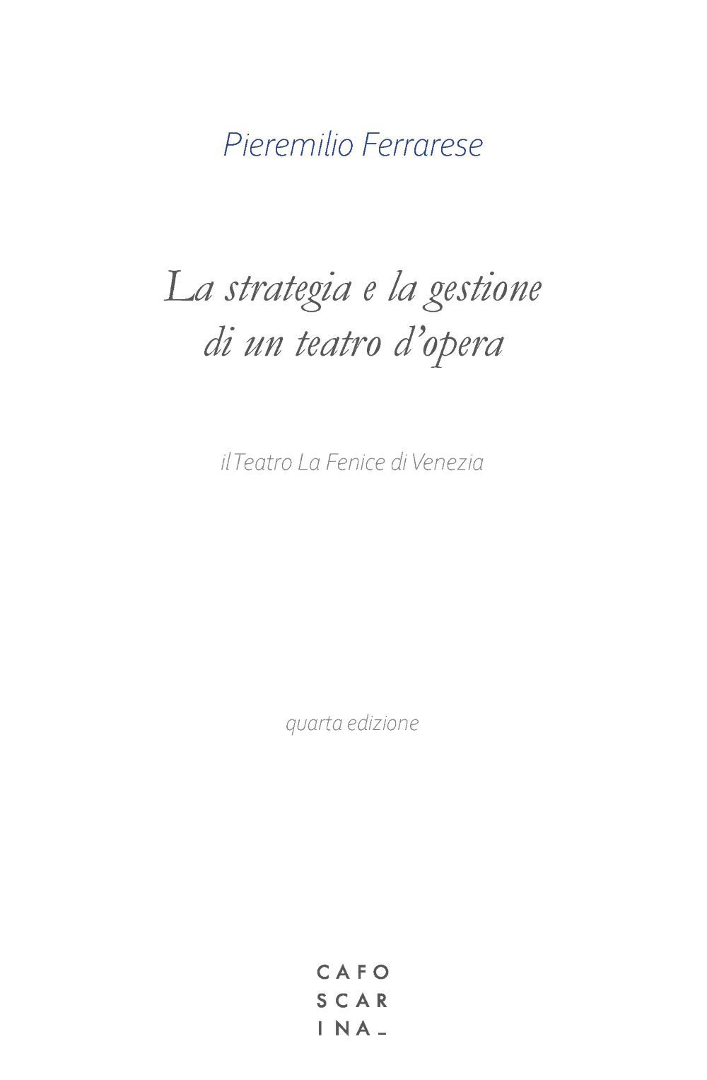La strategia e la gestione di un teatro d'opera. Il Teatro La Fenice di Venezia