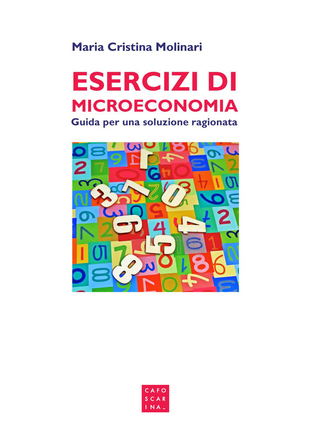 Esercizi di microeconomia. Guida per una soluzione ragionata