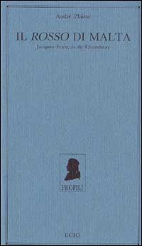 Il rosso di Malta. Jacques-François de Chambray