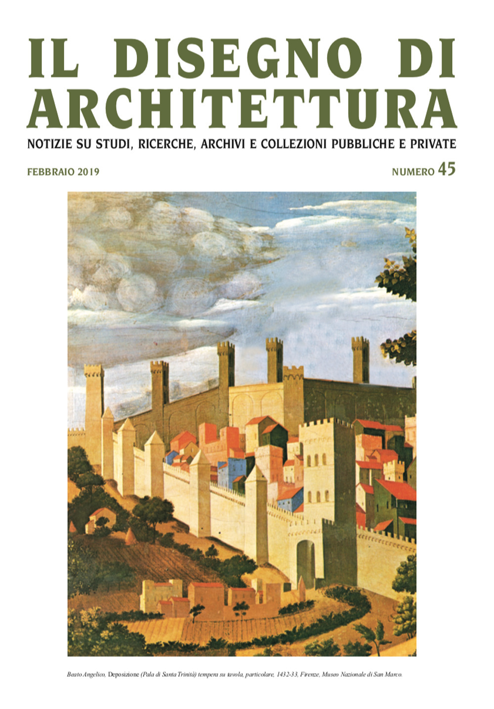 Il disegno di architettura. Notizie su studi, ricerche, archivi e collezioni pubbliche e private. Vol. 45: Febbraio