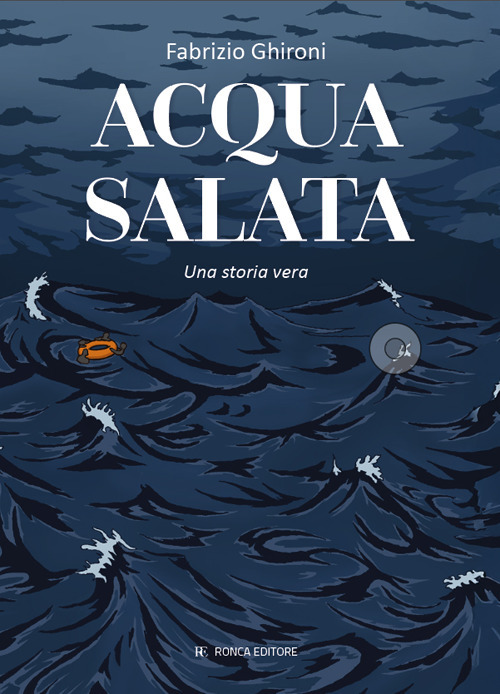 Acqua salata. Una storia vera
