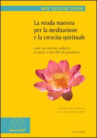 La strada maestra per la meditazione e la crescita spirituale