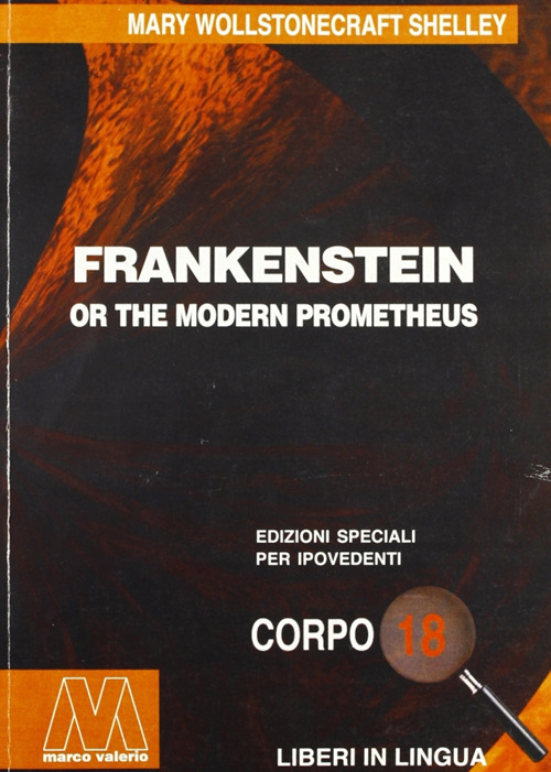 Frankenstein, or the Modern Prometheus