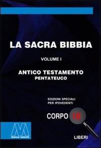 La Sacra Bibbia. Vol. 1: Antico testamento