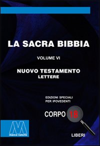 La Sacra Bibbia. Vol. 6: Nuovo Testamento