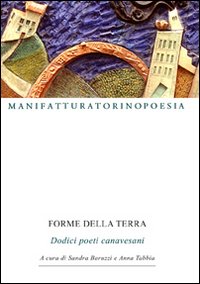 Forme della terra. Dodici poeti canavesani