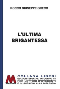 L'ultima brigantessa. La vera storia di «Ciccilla»