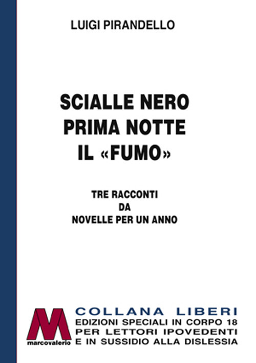 Scialle nero-Prima notte-Il «fumo». Tre racconti da Novelle per un anno