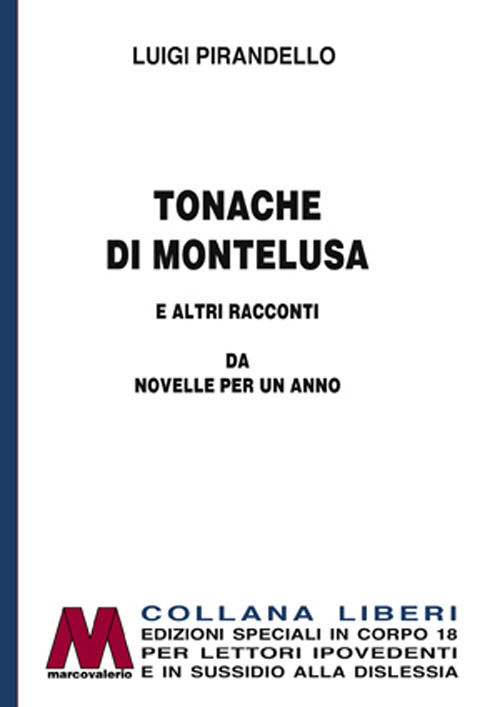 Tonache di Montelusa e altri racconti. Da Novelle per un anno
