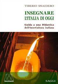Insegnare l’Italia di oggi. Guida a una didattica dell’interCultura italiana