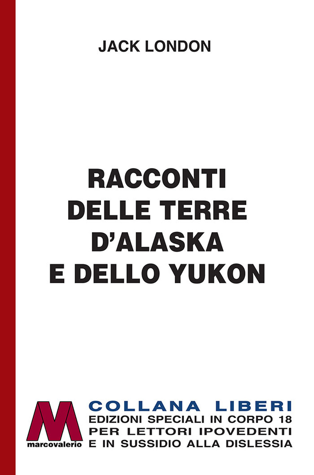 Racconti delle terre d’Alaska e dello Yukon
