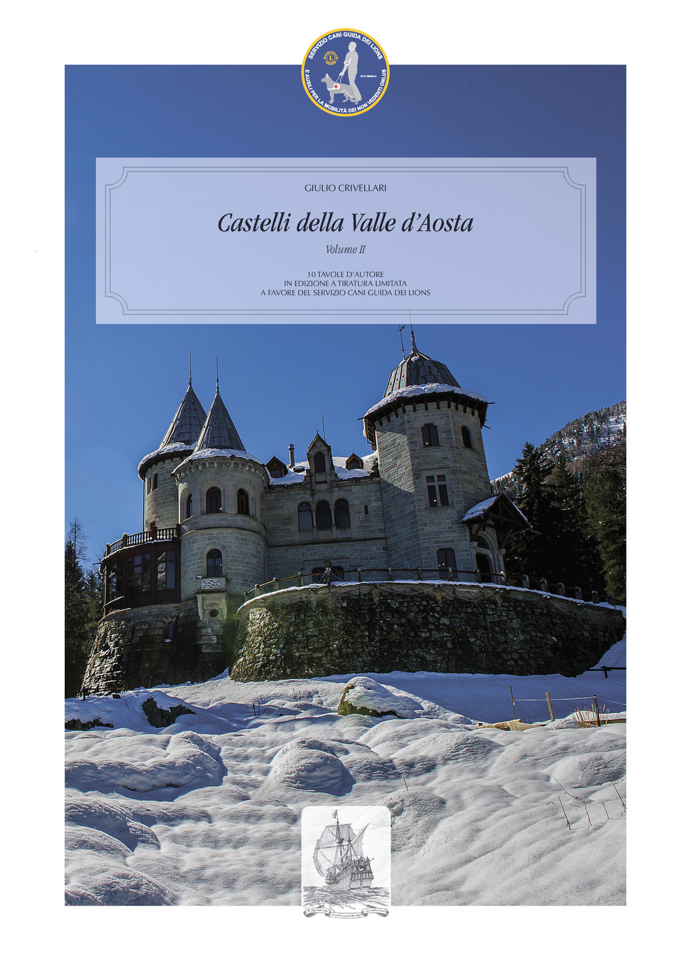 Castelli della Valle d’Aosta. Vedute fotografiche. Vol. 2