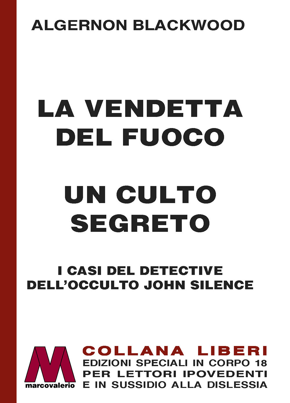 La vendetta del fuoco-Un culto segreto. I casi del detective dell'occulto John Silence