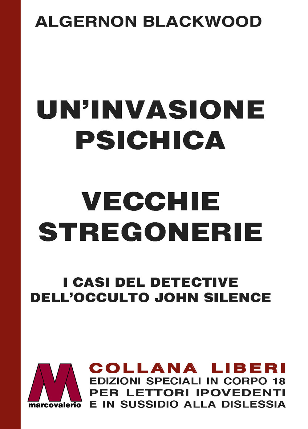 Un'invasione psichica-Vecchie stregonerie. I casi del detective dell'occulto John Silence