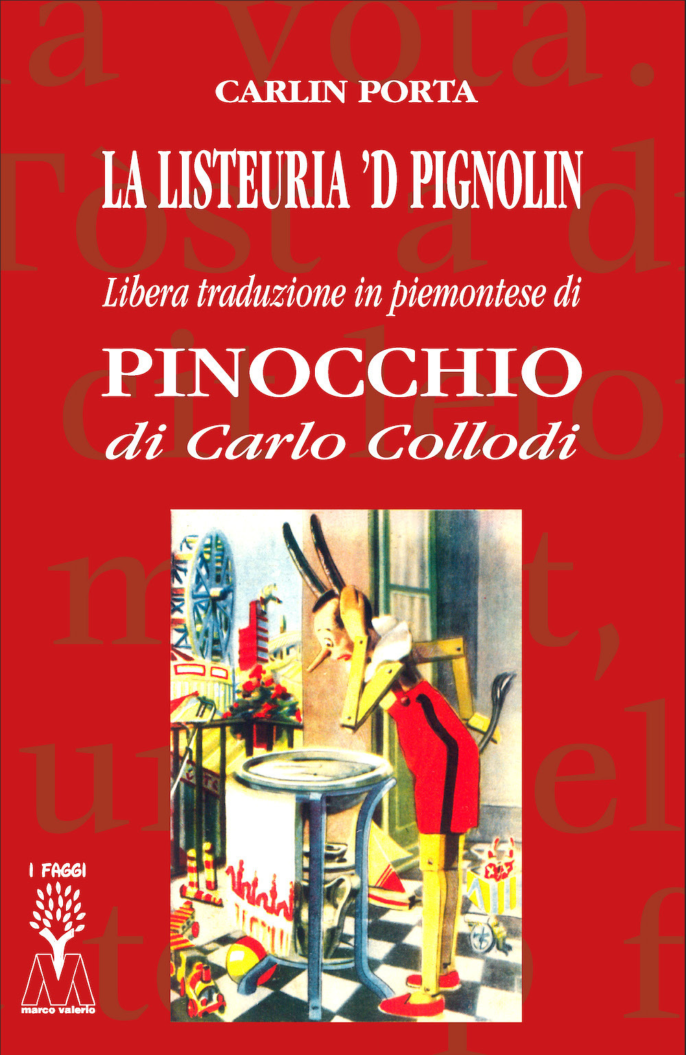 La listeuria 'd Pignolin. Libera traduzione in piemontese di «Pinocchio» di Carlo Collodi