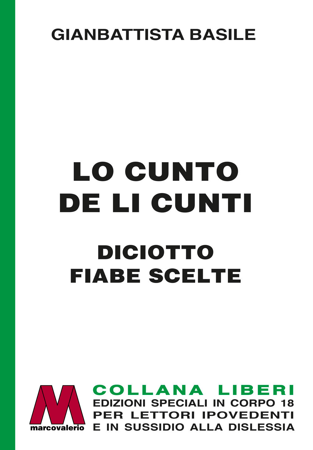 Lo cunto de li cunti. Diciotto fiabe scelte