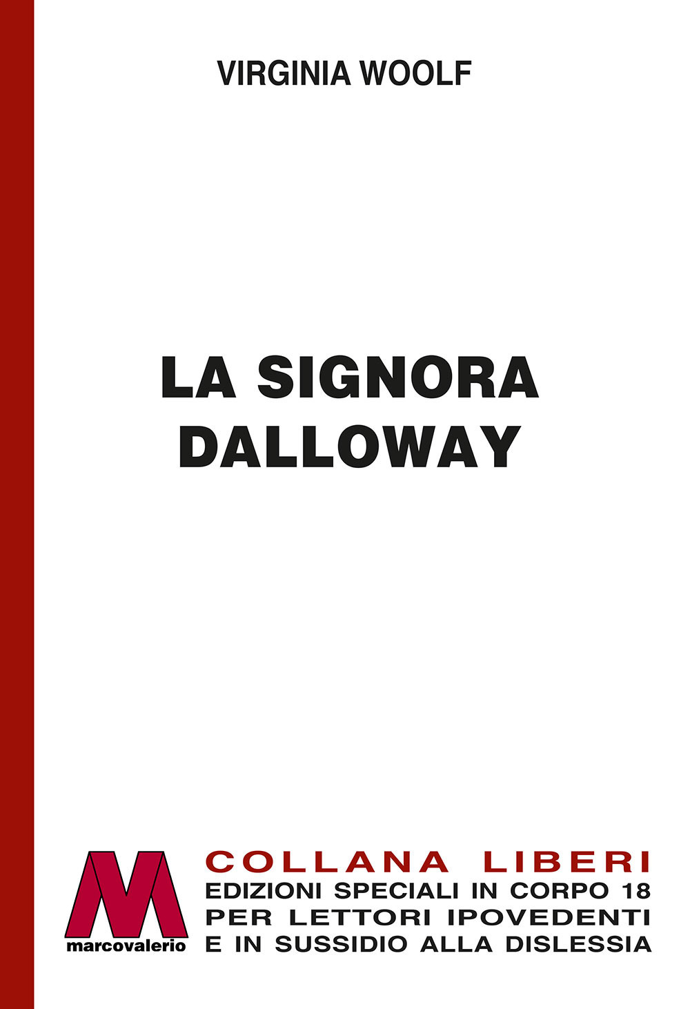 La signora Dalloway. Ediz. speciale a grandi caratteri per lettori ipovedenti