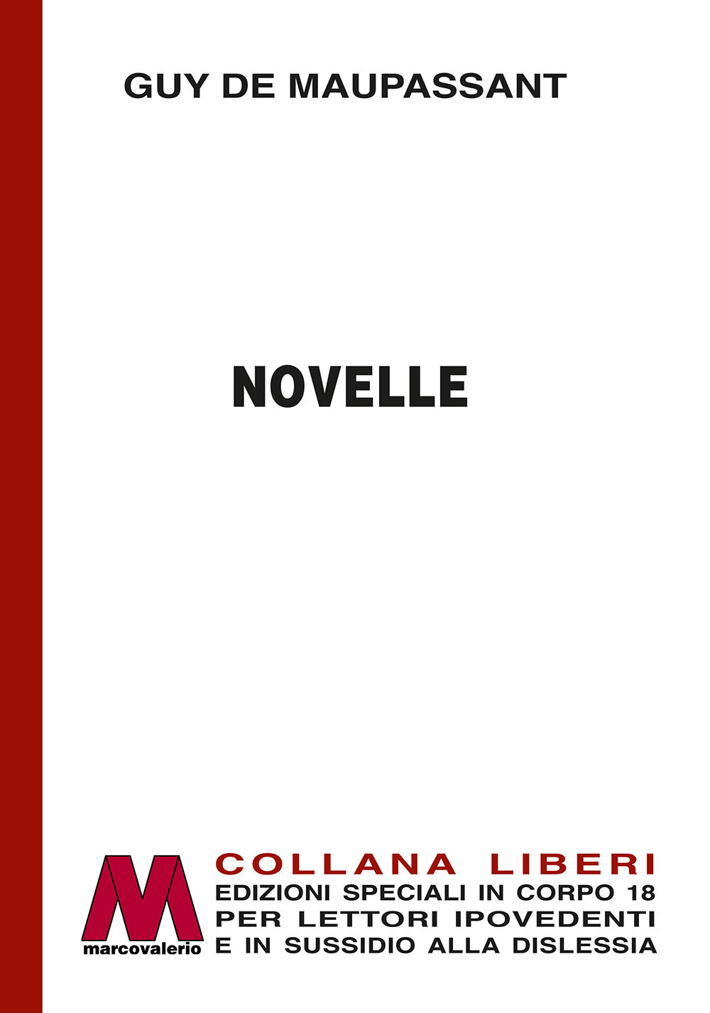 Novelle. In edizione speciale a grandi caratteri per lettori ipovedenti