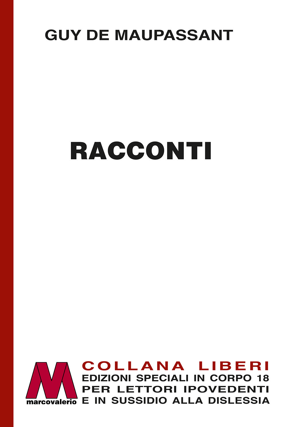 Racconti. In edizione speciale a grandi caratteri per lettori ipovedenti