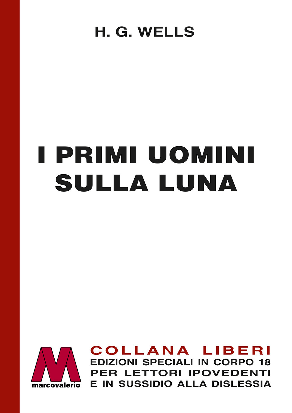 I primi uomini sulla Luna. In edizione speciale a grandi caratteri per lettori ipovedenti